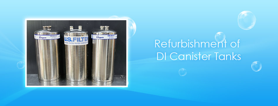 Refurbishment of DI Canister Tanks